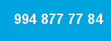 994 877 77 84